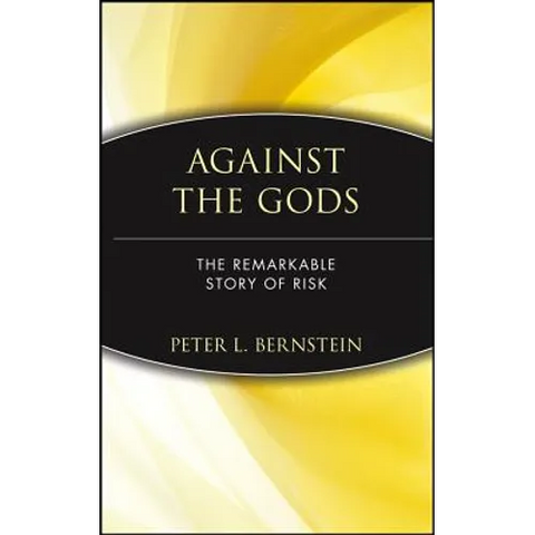 Against the Gods: The Remarkable Story of Risk
