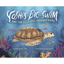 Yoshi's Big Swim: One Turtle's Epic Journey Home - Hardcover