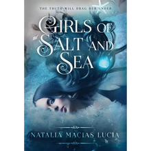 Girls of Salt and Sea - Hardcover