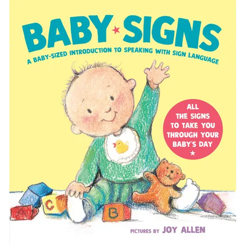 Baby Signs: A Baby-Sized Introduction to Speaking with Sign Language