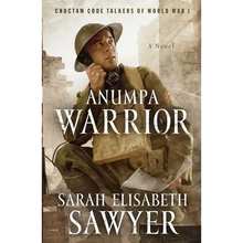 Anumpa Warrior: Choctaw Code Talkers of World War I - Paperback