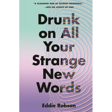 Drunk on All Your Strange New Words - Paperback