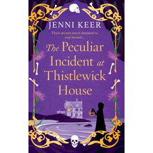 The Peculiar Incident at Thistlewick House - Hardcover