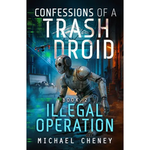Illegal Operation: A sci-fi adventure thriller for adults who love robot fiction - Paperback