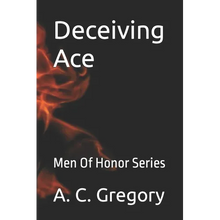 Deceiving Ace: Men Of Honor Series - Paperback