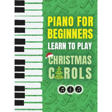 Piano for Beginners - Learn to Play Christmas Carols: The Ultimate Beginner Piano Songbook for Kids with Lessons on Reading Notes and 32 Beloved Songs - Hardcover