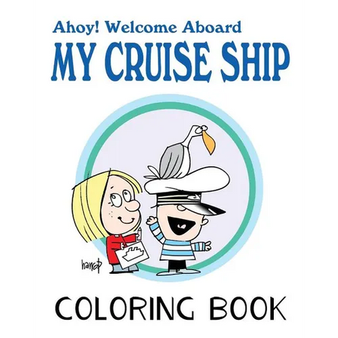 Ahoy! Welcome Aboard My Cruise Ship: Colouring Book