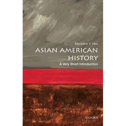Asian American History: A Very Short Introduction