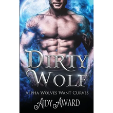 Dirty Wolf: A Curvy Girl and Wolf Shifter Romance