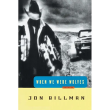 When We Were Wolves: Stories