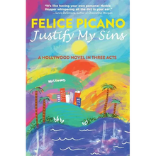 Justify My Sins: A Hollywood Novel in Three Acts - Paperback