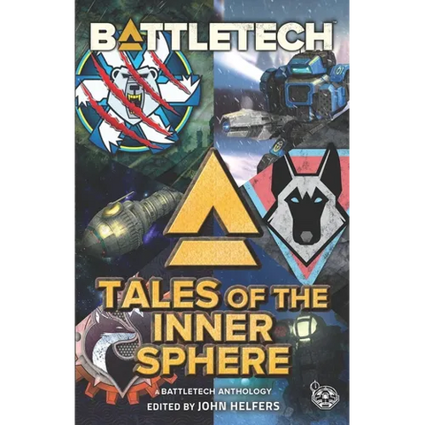 BattleTech: Tales of the Inner Sphere: (A BattleTech Anthology)