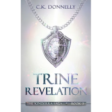 Trine Revelation: The Kinderra Saga: Book 3