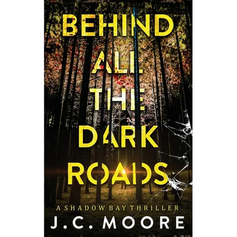 Behind All The Dark Roads
