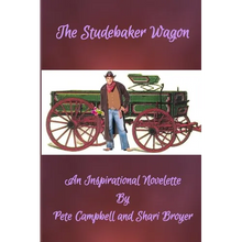 The Studebaker Wagon: An Inspirational Novelette