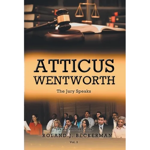 Atticus Wentworth: The Jury Speaks