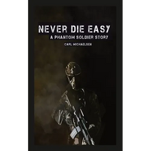 Never Die Easy: A Phantom Solider Story