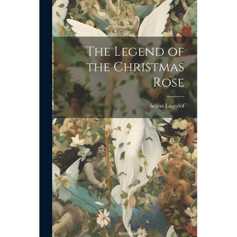 The Legend of the Christmas Rose