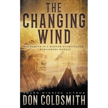 The Changing Wind: A Classic Western Novel