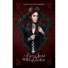Have Spirit, Will Duchess