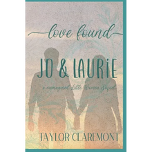 Love Found - Jo & Laurie: A Reimagined Little Women Sequel - Paperback