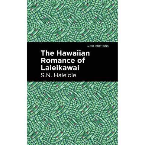 The Hawaiian Romance of Laieikawai
