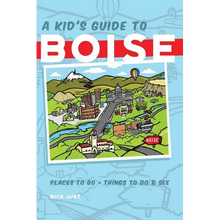 A Kid's Guide to Boise - Paperback