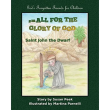 Small for the Glory of God: Saint John the Dwarf