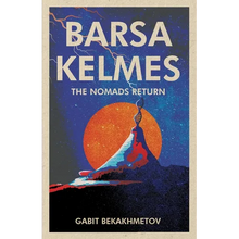 Barsa Kelmes: The Nomads Return - Paperback