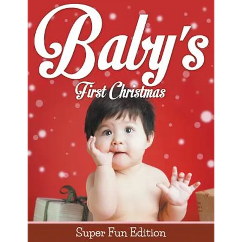 Baby's First Christmas: Super Fun Edition