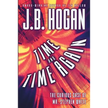 Time and Time Again: The Curious Case of Mr. Stephen White - Paperback