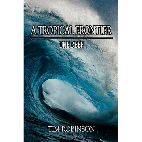 A Tropical Frontier: The Reef