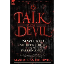 Talk of the Devil: Twenty-Four Classic Short Stories of the Fallen Angel-Including Five Bonus Stories - Hardcover
