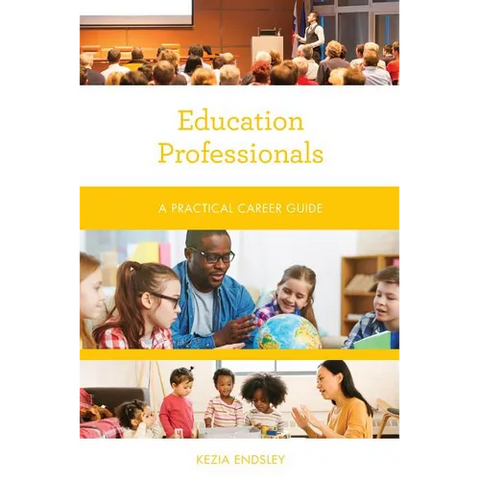 Education Professionals: A Practical Career Guide