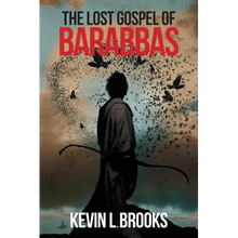 The Lost Gospel of Barabbas: The Thirteenth Apostle - Paperback