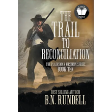 The Trail to Reconciliation: A Classic Western Series