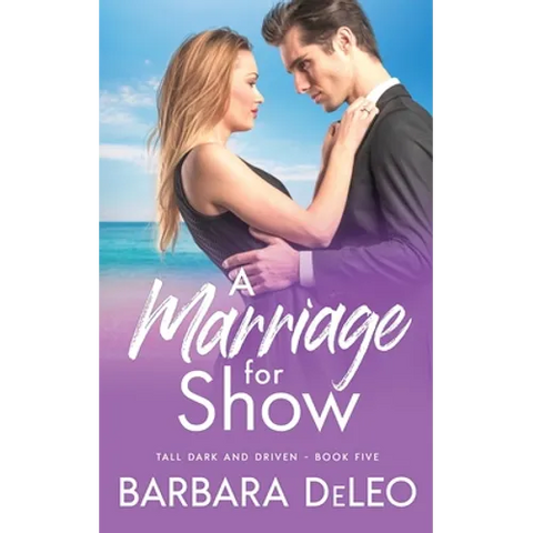 A Marriage for Show- A sweet, small town, marriage of convenience, second chance romance