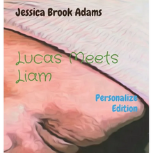 Lucas Meets Liam: Personalize Edition - Hardcover