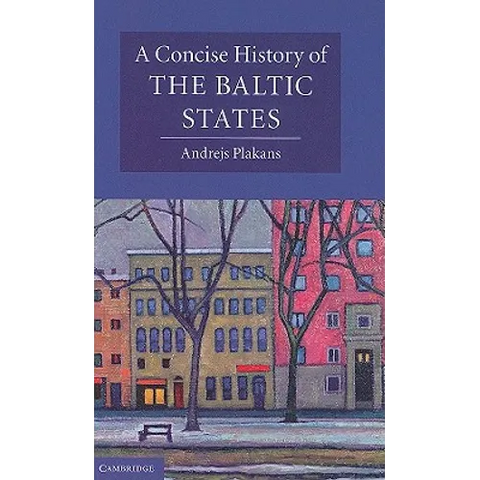 A Concise History of the Baltic States