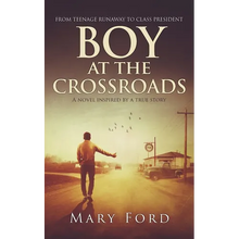 Boy at the Crossroads: From Teenage Runaway to Class President - Paperback