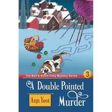 A Double-Pointed Murder (The Bait & Stitch Cozy Mystery Series, Book 3)