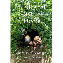 Holland Pasture Door: Passage to Fairy Meadow
