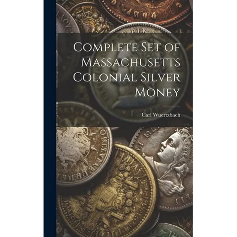 Complete Set of Massachusetts Colonial Silver Money