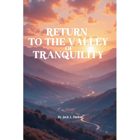 Return To The Valley Of Tranquility