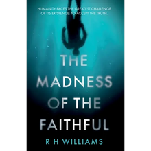 The Madness of the Faithful