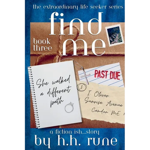 Find Me Book Three She walked a different path