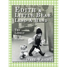 Edith And Little Bear Lend A Hand: The Lonely Doll Series - Hardcover