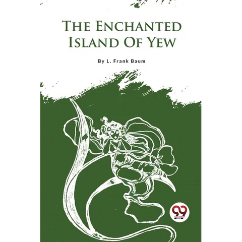 The Enchanted Island Of Yew