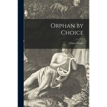 Orphan by Choice