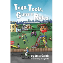 Toys, Tools, Guns & Rules: A Children's Book About Gun Safety - Paperback